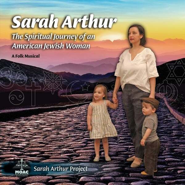 Cover art for Sarah Arthur: The Spiritual Journey of an American Jewish Woman (A Folk Musical)